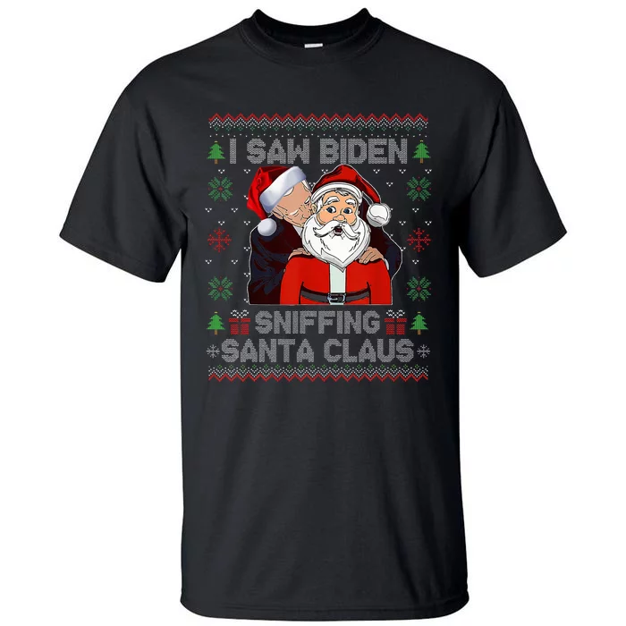 I Saw Biden Sniffing Santa Claus Funny Biden Ugly Xmas Tall T-Shirt