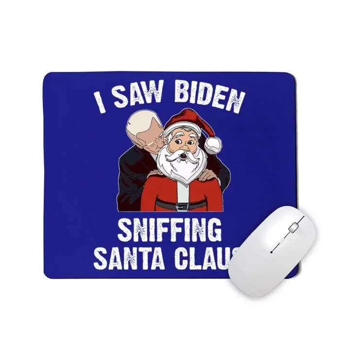 I Saw Biden Sniffing Santa Claus Funny Joe Biden Gift Mousepad