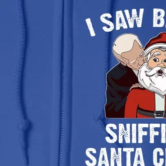 I Saw Biden Sniffing Santa Claus Funny Joe Biden Gift Full Zip Hoodie