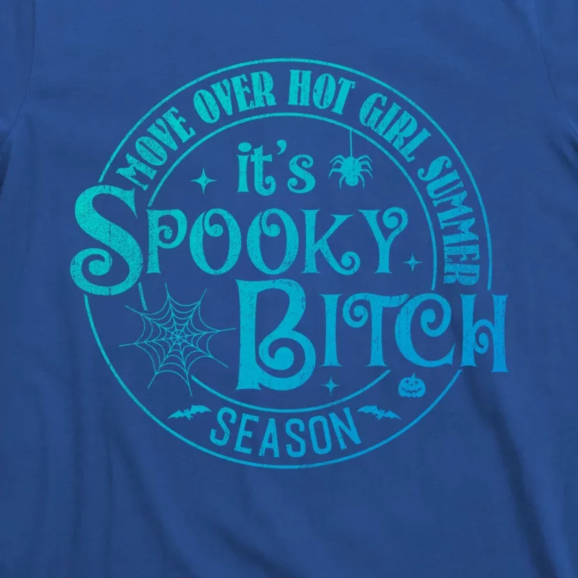 Its Spooky Bitch Move Over Hot Summer Season Gift T-Shirt