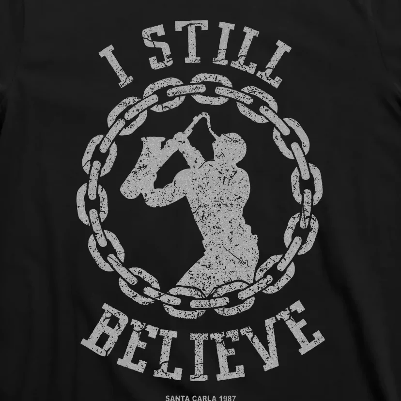 I Still Believe Muscle Saxophone Big Chain Silhouette T-Shirt