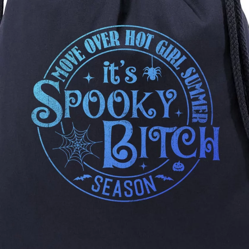 Its Spooky Bitch Move Over Hot Summer Season Gift Drawstring Bag