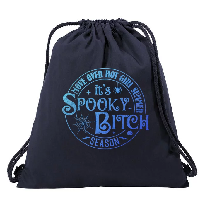 Its Spooky Bitch Move Over Hot Summer Season Gift Drawstring Bag