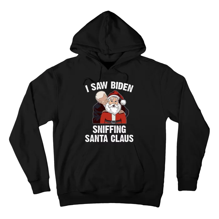 I Saw Biden Sniffing Santa Claus Funny Joe Biden Gift Hoodie