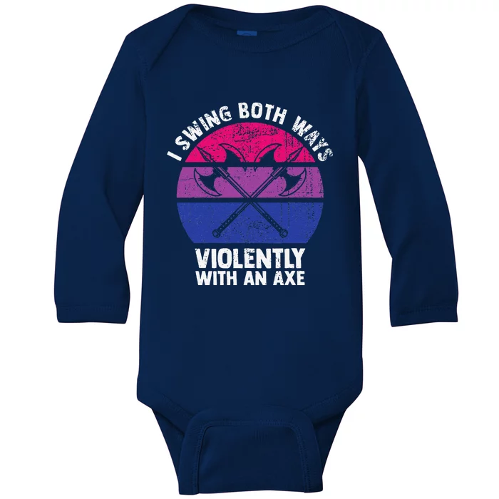 I Swing Both Ways Violently With An Axe Bisexual Lgbt Pride Baby Long Sleeve Bodysuit