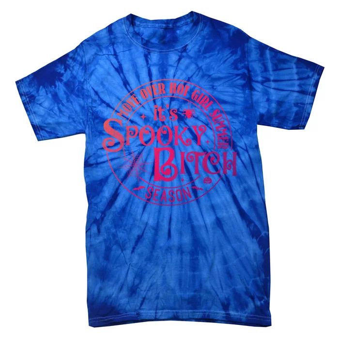 Its Spooky Bitch Move Over Hot Summer Season Gift Tie-Dye T-Shirt