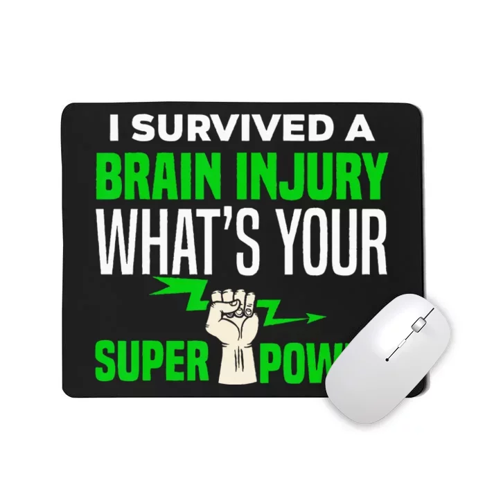 I Survived Brain Injury Awareness TBI Brain Injury Survivor Mousepad