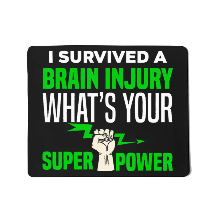 I Survived Brain Injury Awareness TBI Brain Injury Survivor Mousepad