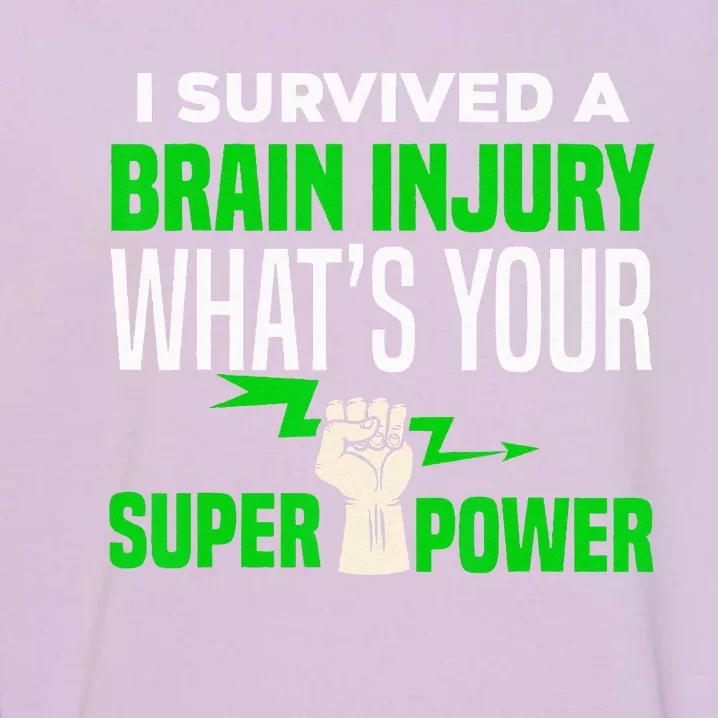 I Survived Brain Injury Awareness TBI Brain Injury Survivor Garment-Dyed Sweatshirt