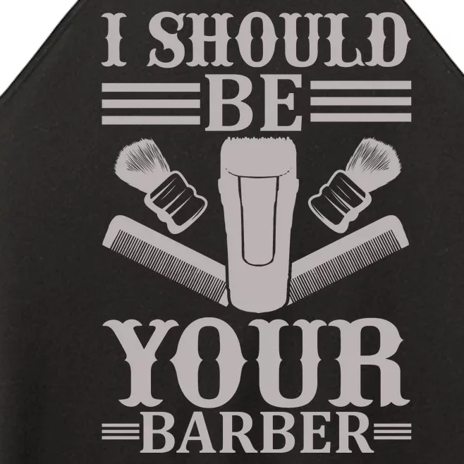 I Should Be Your Barber Women’s Perfect Tri Rocker Tank