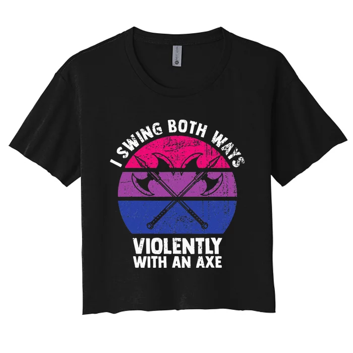 I Swing Both Ways Violently With An Axe Bisexual LGBT Pride Women's Crop Top Tee