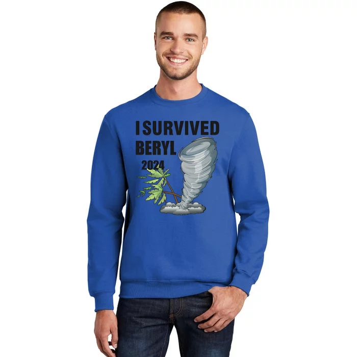 I Survived Beryl 2024 Support Squad Tall Sweatshirt