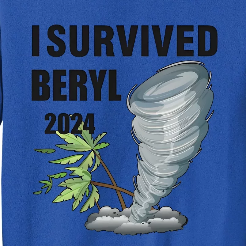 I Survived Beryl 2024 Support Squad Tall Sweatshirt