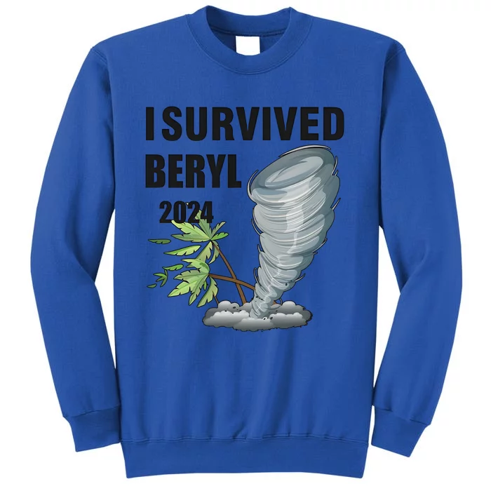 I Survived Beryl 2024 Support Squad Tall Sweatshirt