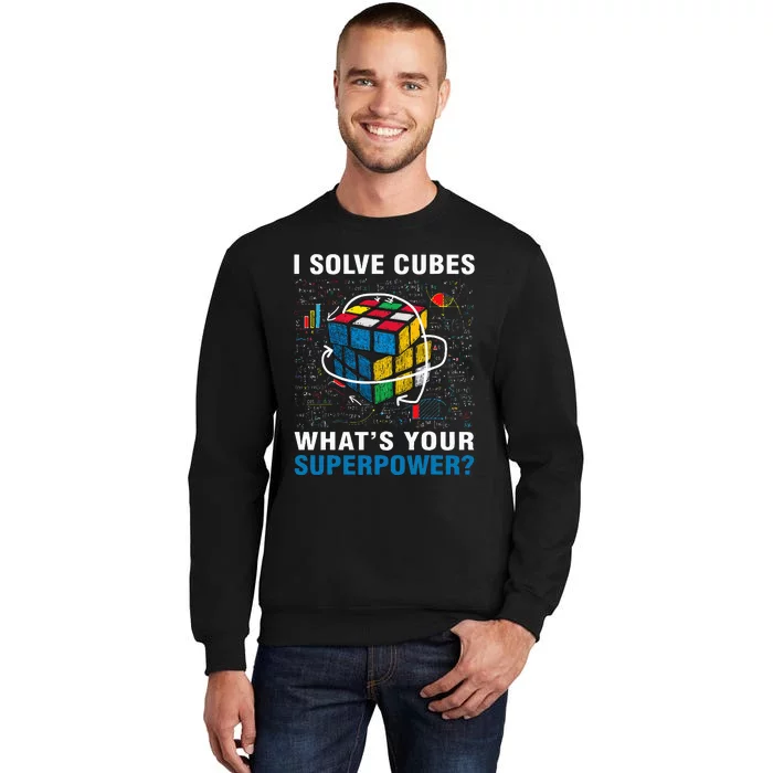 I Solve Cubes Superpower Funny Speed Cubing Tall Sweatshirt