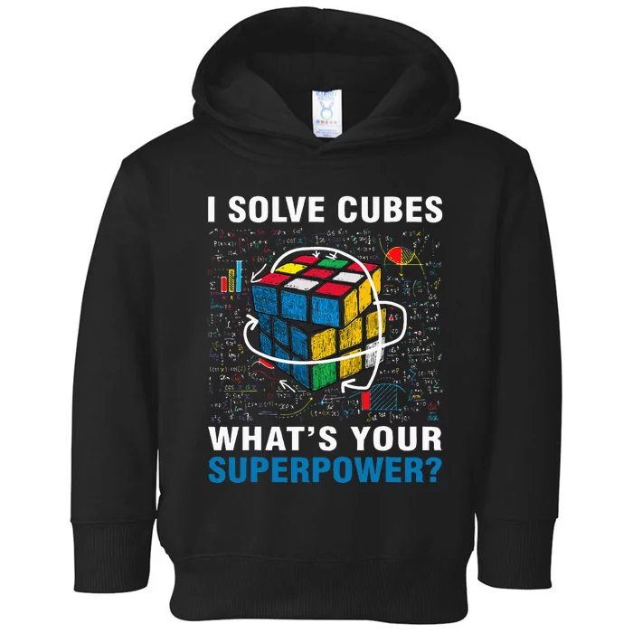 I Solve Cubes Superpower Funny Speed Cubing Toddler Hoodie