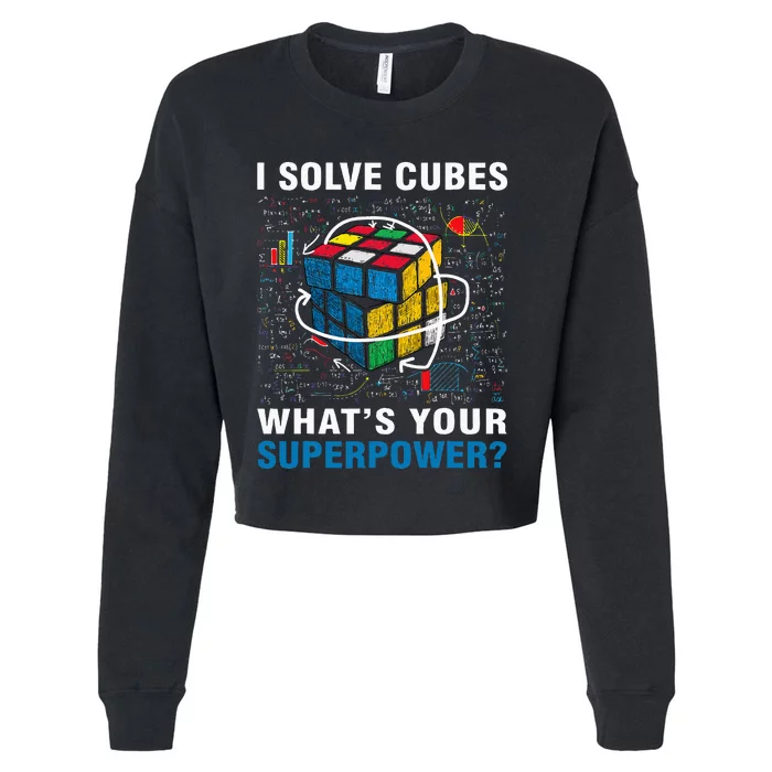 I Solve Cubes Superpower Funny Speed Cubing Cropped Pullover Crew