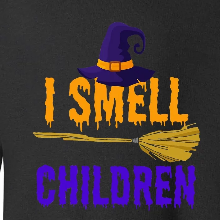 I Smell Children Witch Halloween Costume Toddler Sweatshirt