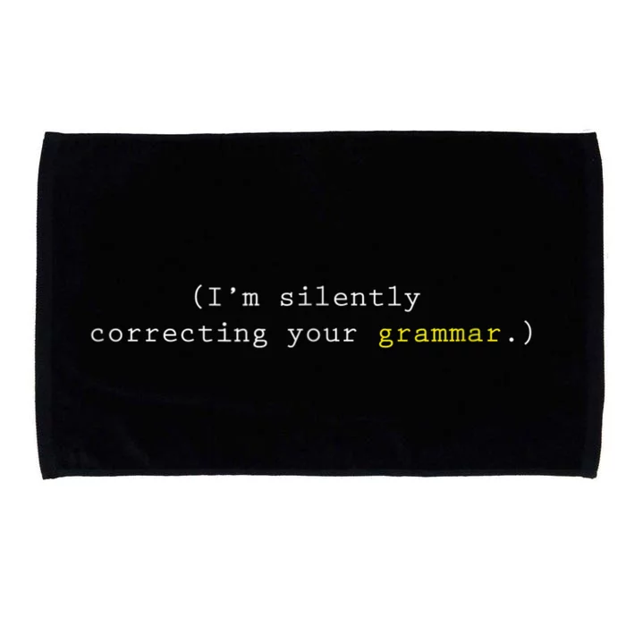 I'm Silently Correcting Your Grammar Microfiber Hand Towel