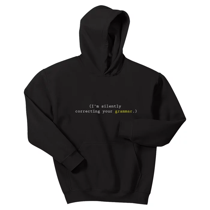 I'm Silently Correcting Your Grammar Kids Hoodie