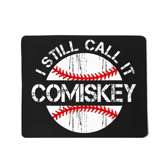 I Still Call It Comiskey Mousepad