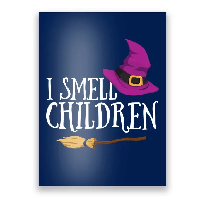 I Smell Children Teacher Halloween Party Witch Easy Costume Poster