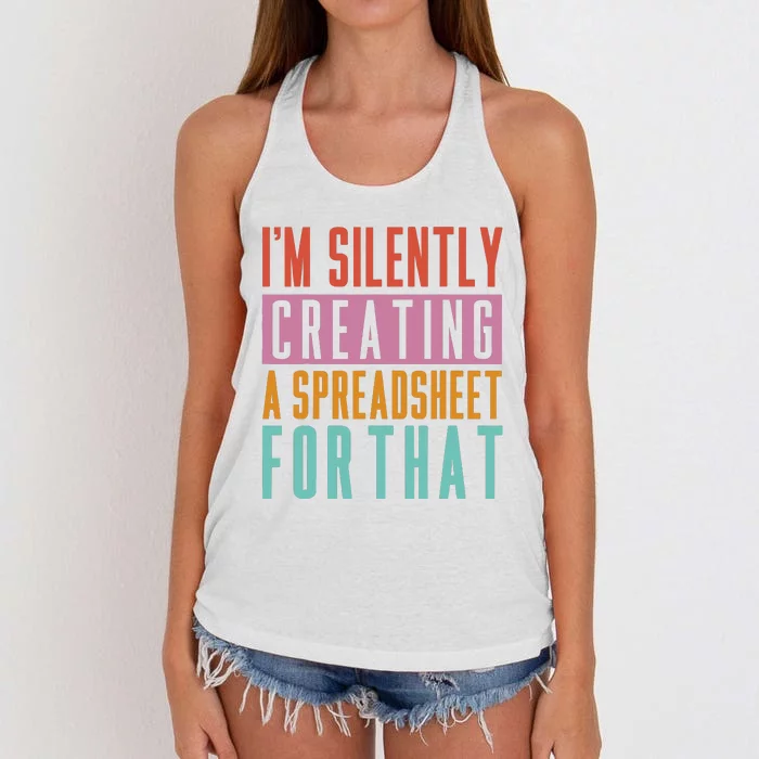 IM Silently Creating A Spreadsheet For That Office Worker Women's Knotted Racerback Tank