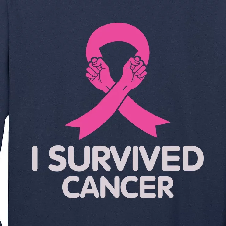 I Survived Cancer Breast Cancer Awareness Tall Long Sleeve T-Shirt