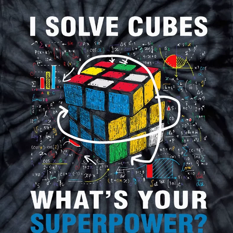 I Solve Cubes Superpower Funny Speed Cubing Tie-Dye T-Shirt