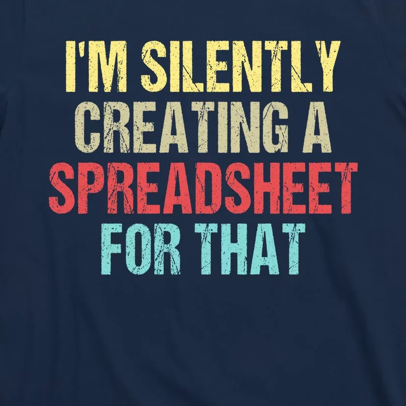 I'm Silently Creating A Spreadsheet For That T-Shirt