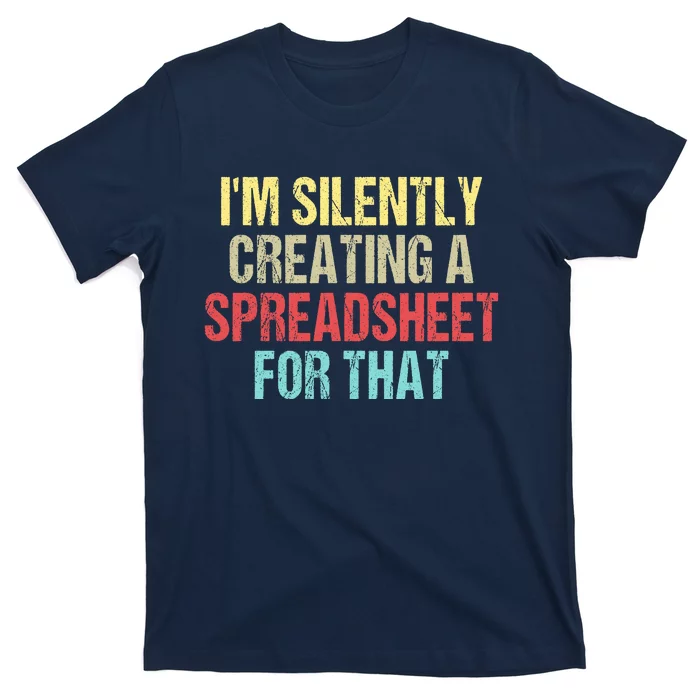 I'm Silently Creating A Spreadsheet For That T-Shirt