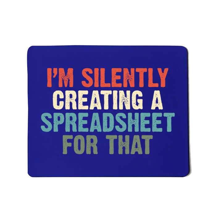 Im Silently Creating A Spreadsheet For That Office Worker Gift Mousepad