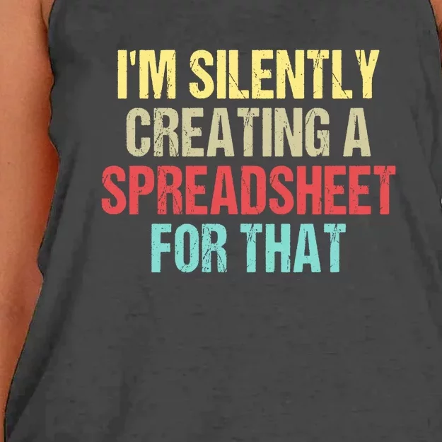 Im Silently Creating A Spreadsheet For That Funny Saying Women's Knotted Racerback Tank