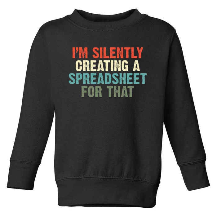 Im Silently Creating A Spreadsheet For That Office Worker Toddler Sweatshirt