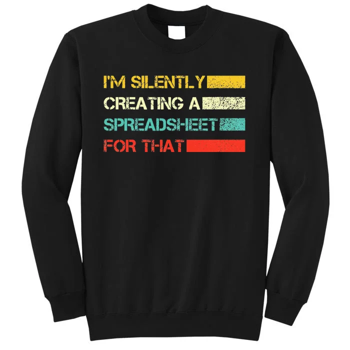 Im Silently Creating A Spreadsheet For That CPA Accountant Tall Sweatshirt