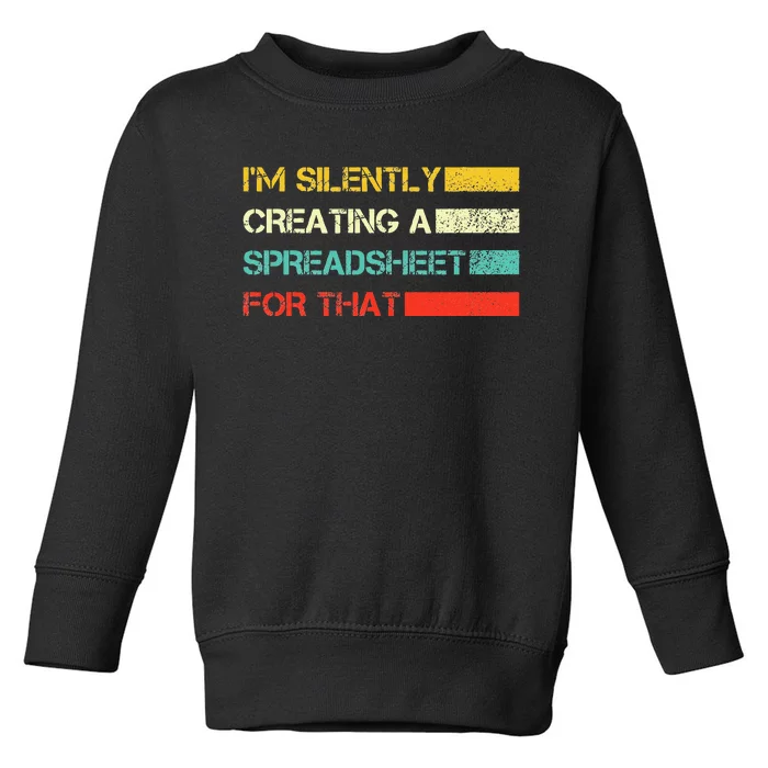 Im Silently Creating A Spreadsheet For That CPA Accountant Toddler Sweatshirt