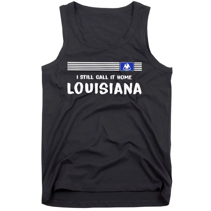 I Still Call It Home Louisiana Flag Tank Top