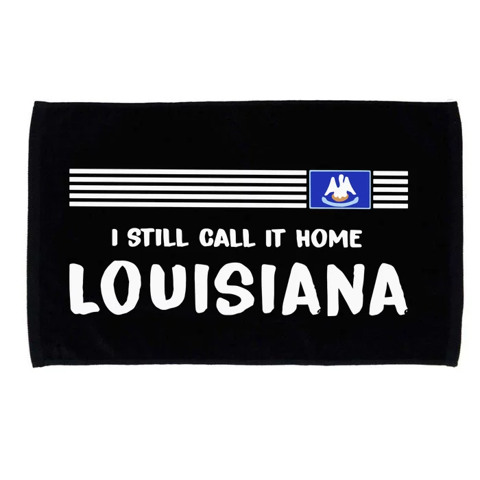 I Still Call It Home Louisiana Flag Microfiber Hand Towel