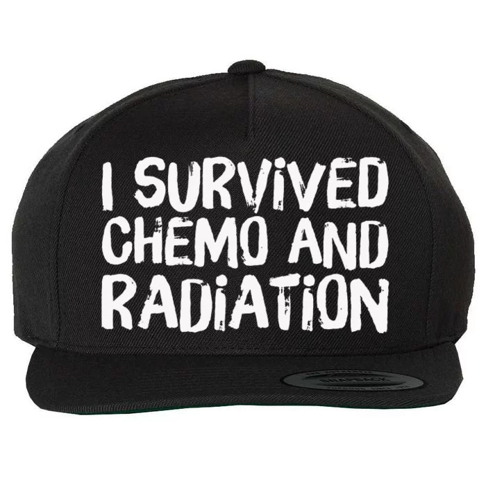 I Survived Chemo And Radiation Wool Snapback Cap