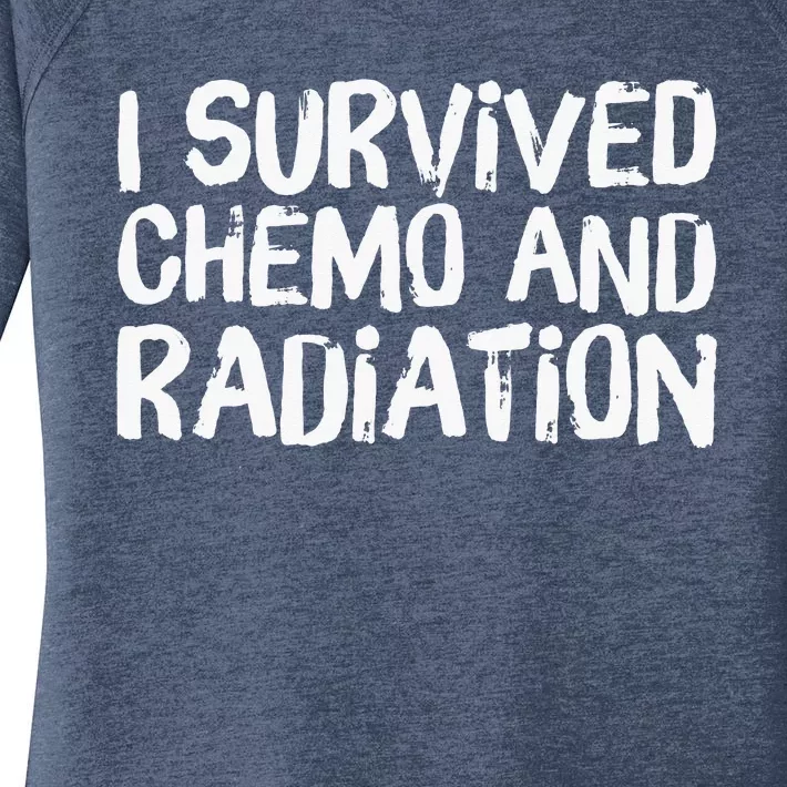 I Survived Chemo And Radiation Women's Perfect Tri Tunic Long Sleeve Shirt