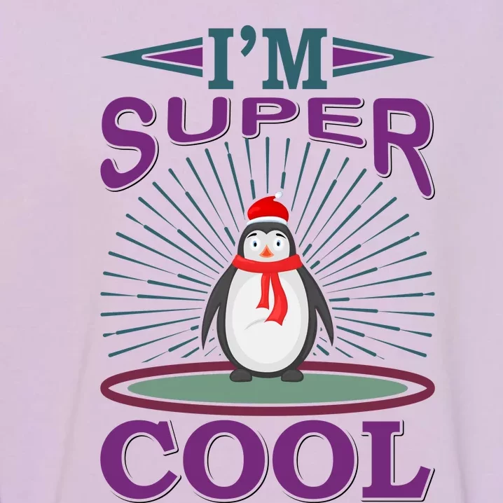 I'm Super Cool Garment-Dyed Sweatshirt