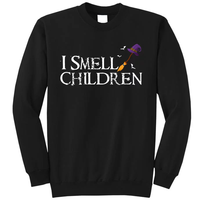 I Smell Children Witch Halloween Costume Tall Sweatshirt