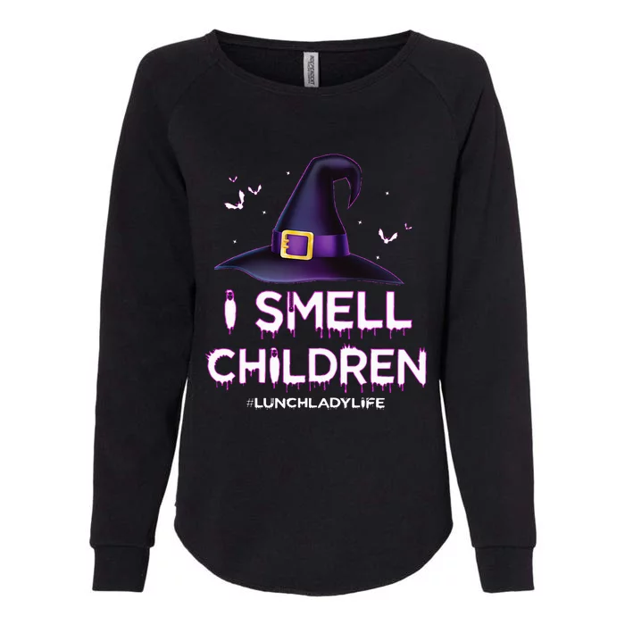 I Smell Children Lunch Lady Life Halloween For Lunch Lady Womens California Wash Sweatshirt