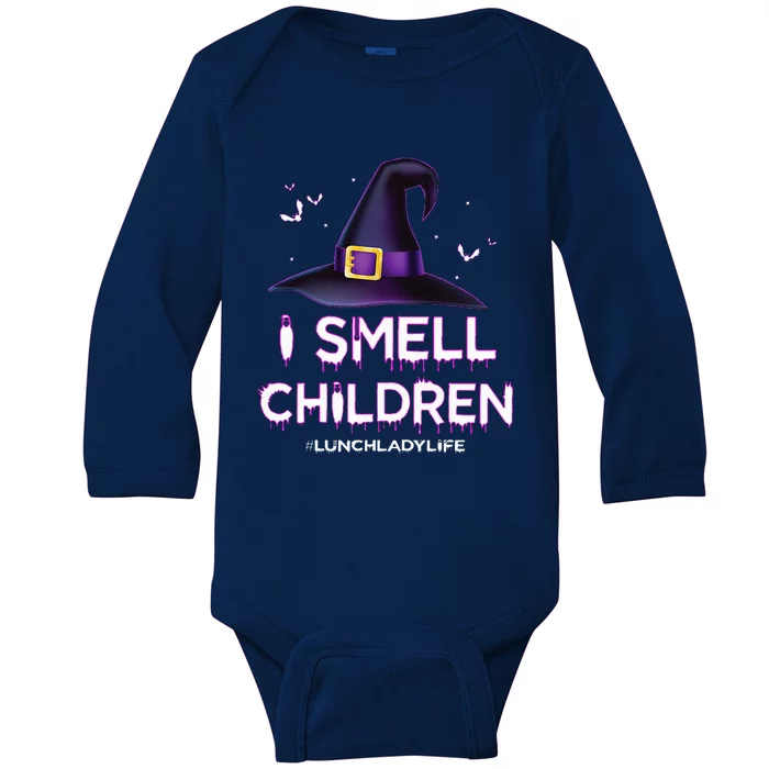 I Smell Children Lunch Lady Life Halloween For Lunch Lady Baby Long Sleeve Bodysuit