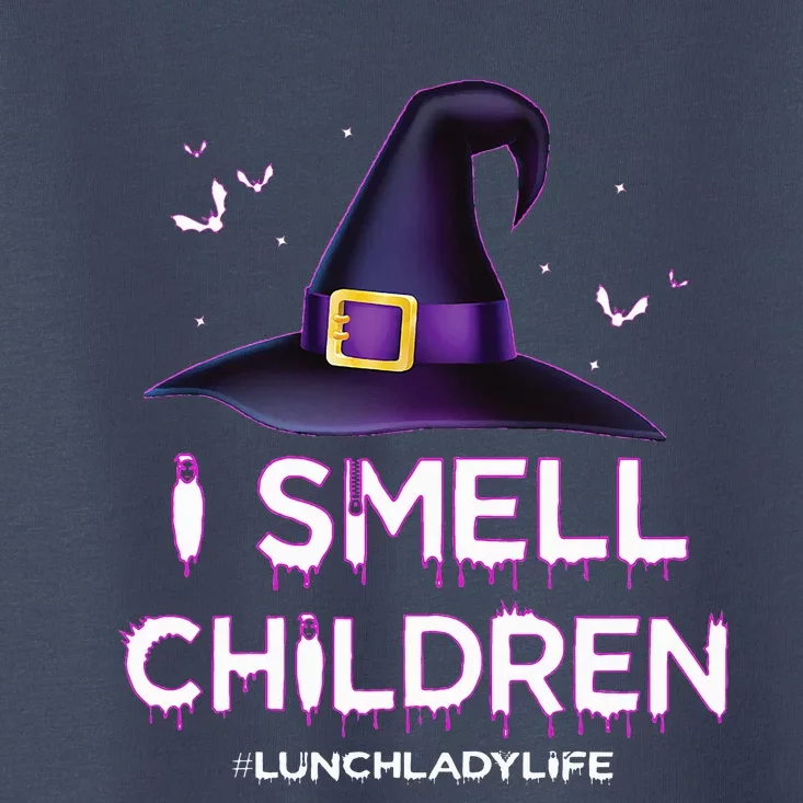 I Smell Children Lunch Lady Life Halloween For Lunch Lady Toddler T-Shirt