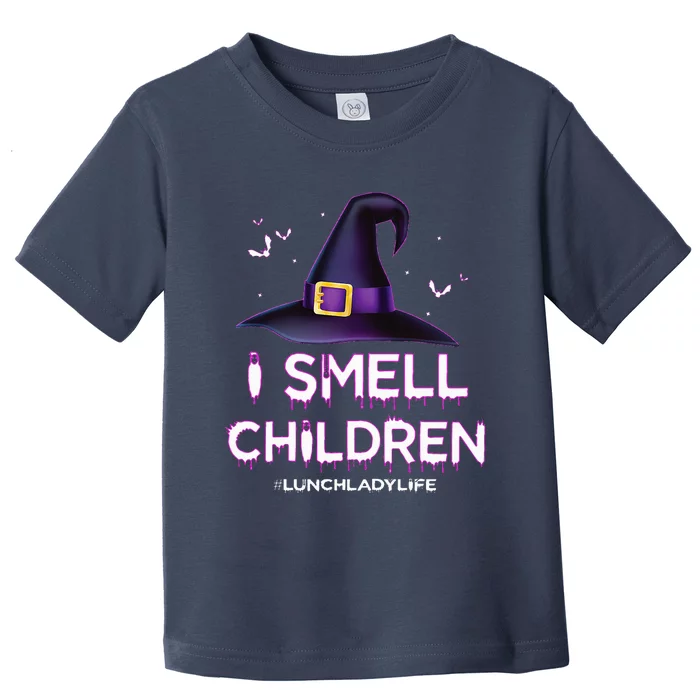 I Smell Children Lunch Lady Life Halloween For Lunch Lady Toddler T-Shirt