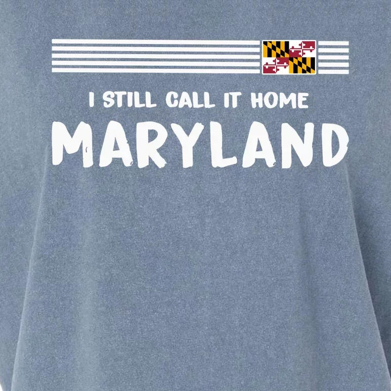 I Still Call It Home Maryland Flag Garment-Dyed Women's Muscle Tee