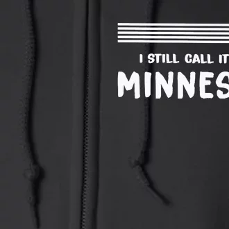 I Still Call It Home Minnesota Flag Full Zip Hoodie