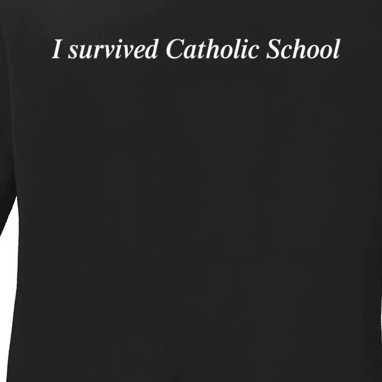 I Survived Catholic School Funny Ladies Long Sleeve Shirt