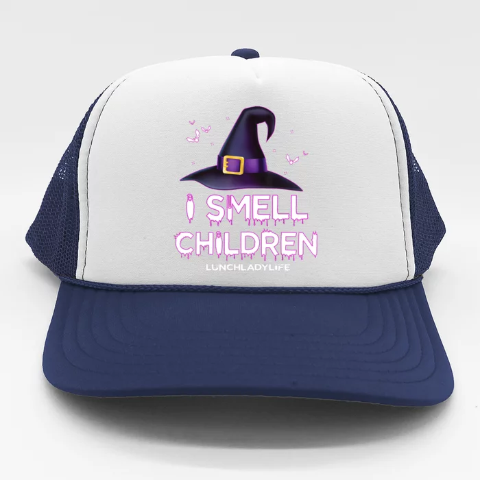 I Smell Children Lunch Lady Life Halloween For Lunch Lady Trucker Hat